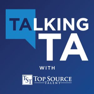 Talking TA with Top Source Talent
